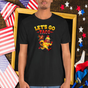 Funny Let's Go Taco T-Shirts
