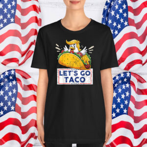 Funny Let's Go Taco Tee T-Shirt