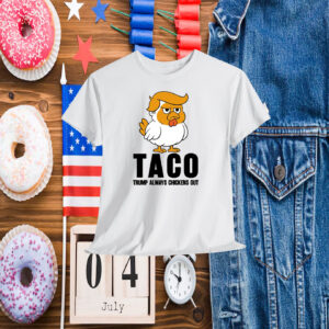 Funny TACO Trump Always Chickens Out 25 Shirts