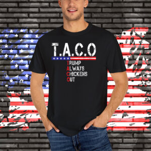 Funny Taco Trump Always Chickens Out 2025 Shirts