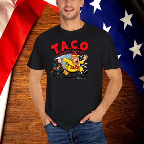 Funny Taco Trump Always Chickens Out Shirt