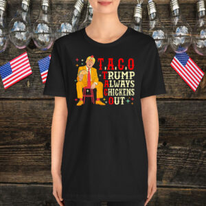 Funny Taco Trump Always Chickens Out T-Shirt