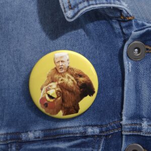 Funny Trump Always Chickens Out Button