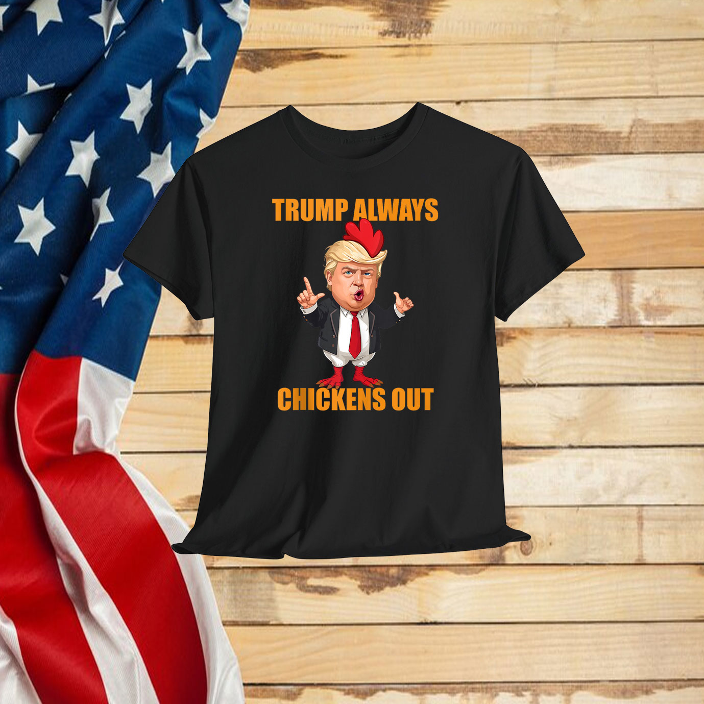 Funny Trump Always Chickens Out TACO Trump Chicken Joke Shirt