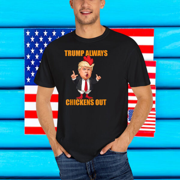 Funny Trump Always Chickens Out TACO Trump Chicken Joke T-Shirts