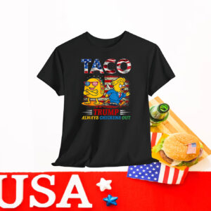 Funny Trump Taco Trump Always Chickens Out 2025 Shirt