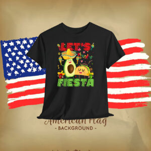 Let's Fiesta Avocado And Tacos Cinco De Mayo Mexican Party T-Shirts