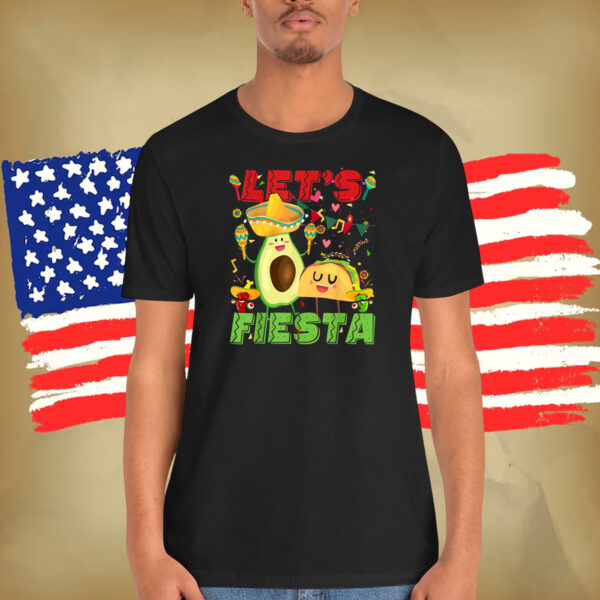 Let's Fiesta Avocado And Tacos Cinco De Mayo Mexican Party T-Shirts