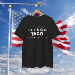 Let's Go TACO Shirt