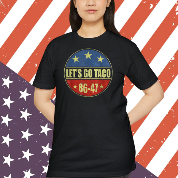 Let's Go Taco 86-47 Shirt