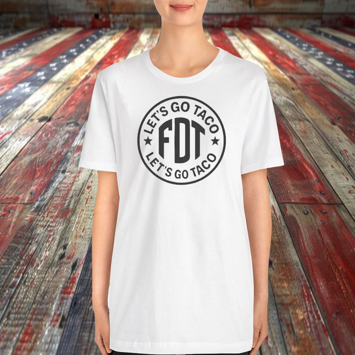Let's Go Taco FDT Shirt