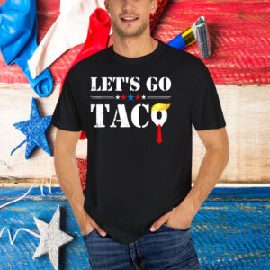 Let's Go Taco Funny Let's Go Taco Shirt