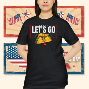 Let's Go Taco Funny Trump Always Chickens Out 2025 Shirt