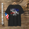 Let's Go Taco T-Shirt