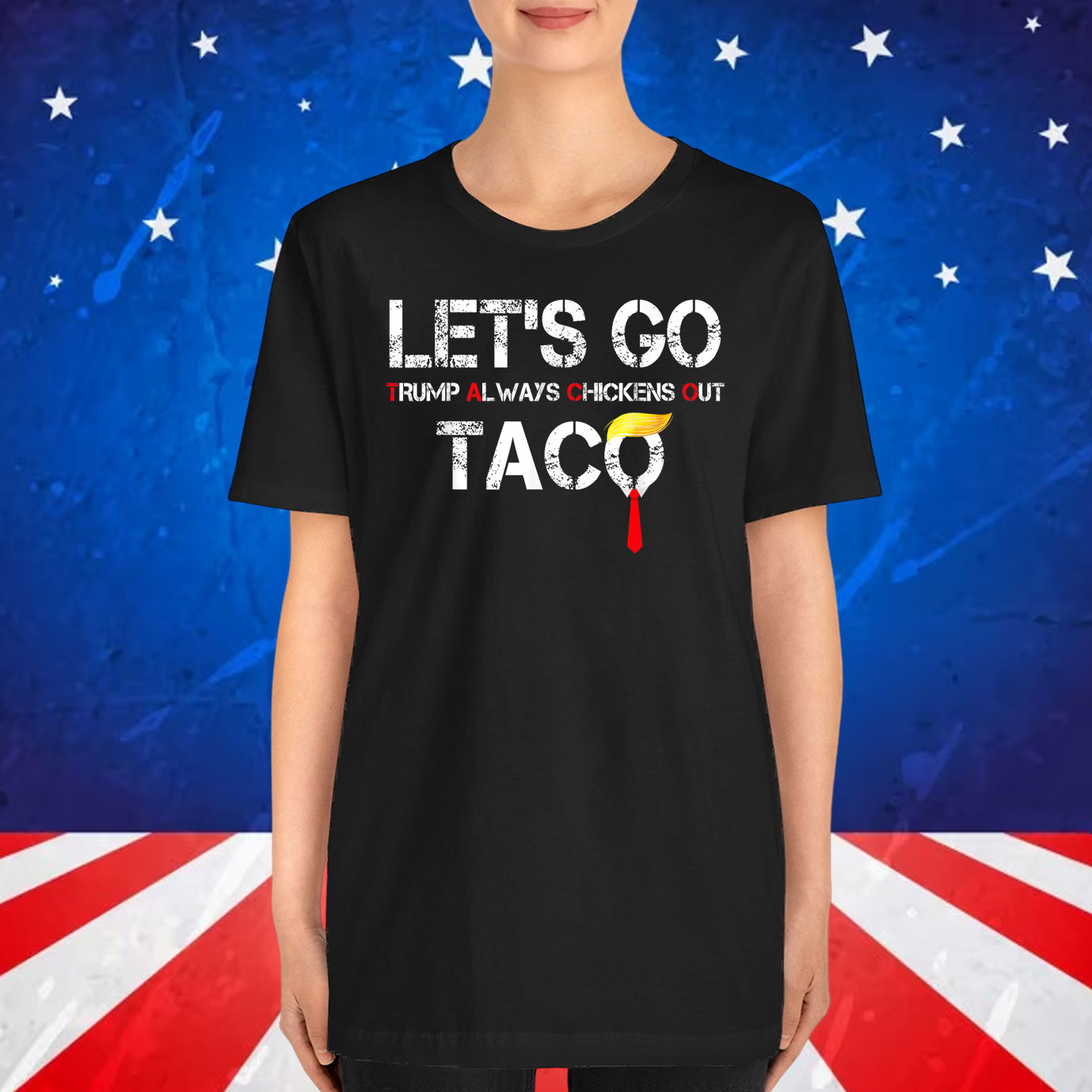 Let's Go Trump Always Chickens Out TACO Shirt