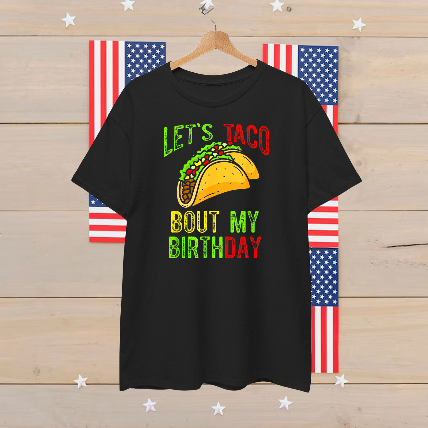 Let's Taco About My Birthday Shirt