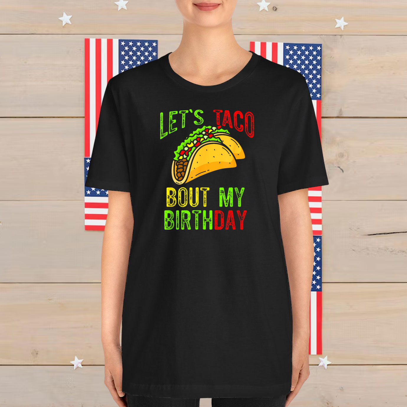 Let's Taco About My Birthday Shirt