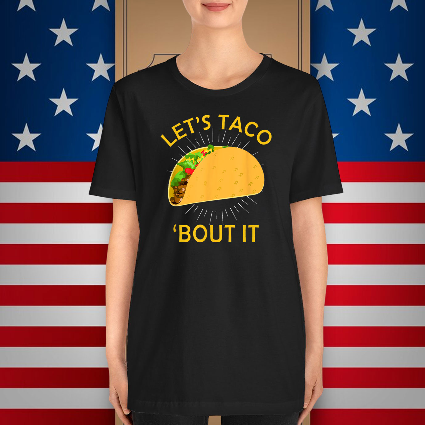Let's Taco Bout It Shirts