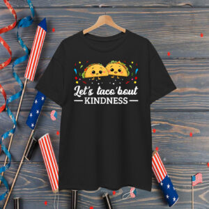 Let's Taco 'Bout Kindness Taco Food Lover T-Shirt