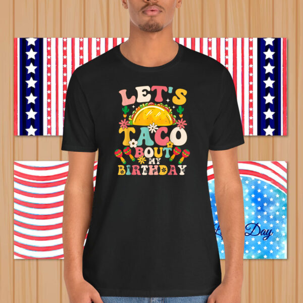 Mexican Party Cinco de Mayo Let's Taco Bout My Birthday T-Shirt