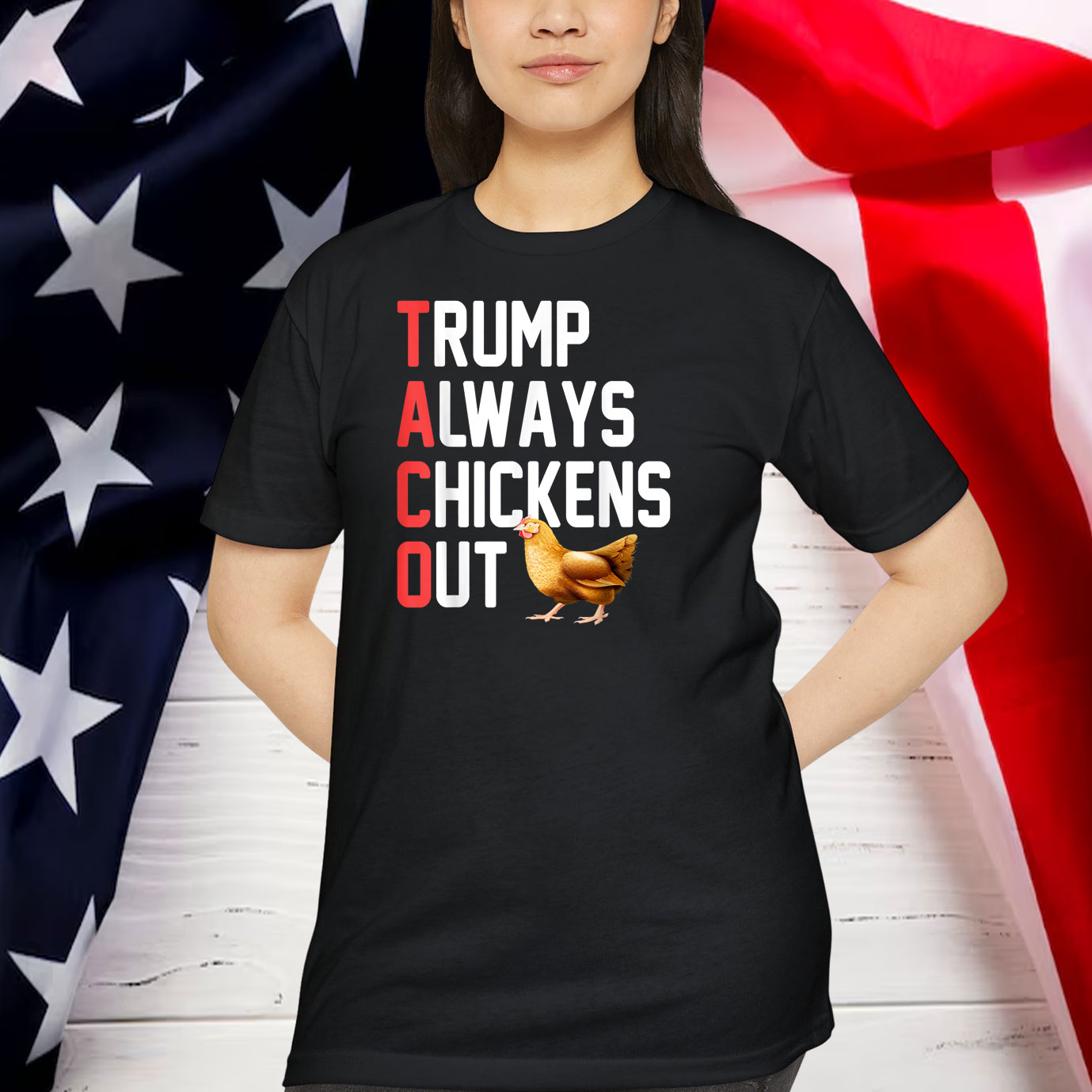 Political Trending TACO Trump Always Chickens Out Funny T-Shirt