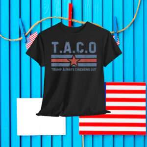 T.A.C.O Trump Always Chickens Out - Funny T-Shirt