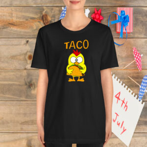 TACO Chicken Shirt