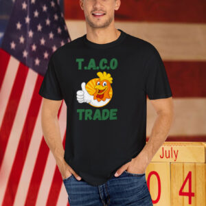 TACO Trade Trump Always Chickens Out Shirt