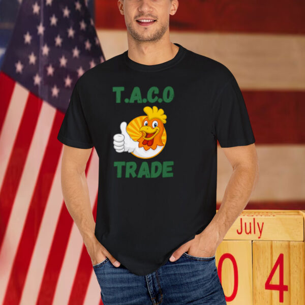 TACO Trade Trump Always Chickens Out Shirt