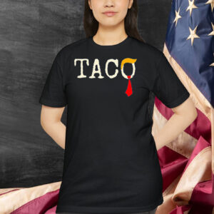 TACO Trump Always Chickens Out T-Shirt