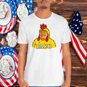 TACO Trump Chickens 2025 Shirt