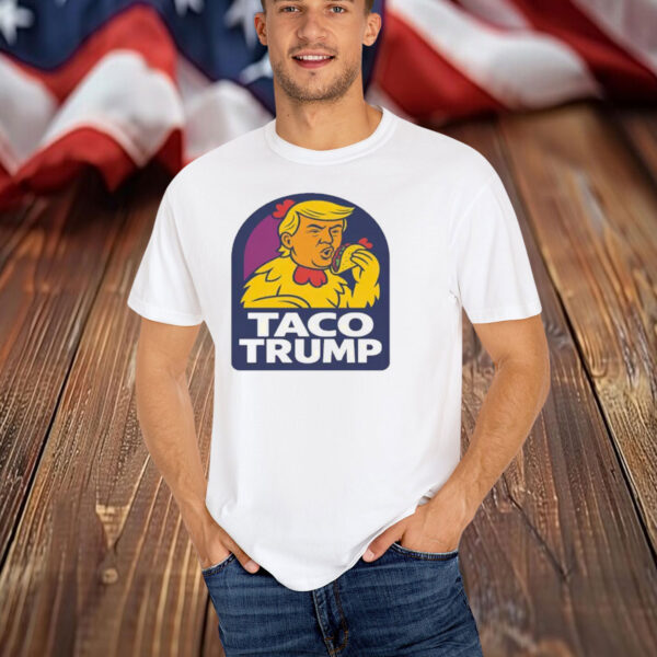 TACO Trump Chickens Shirts