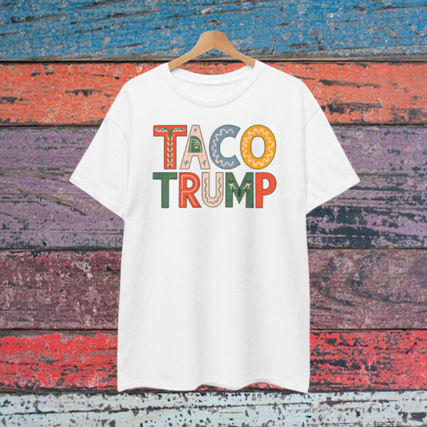 TACO Trump Unisex Shirt