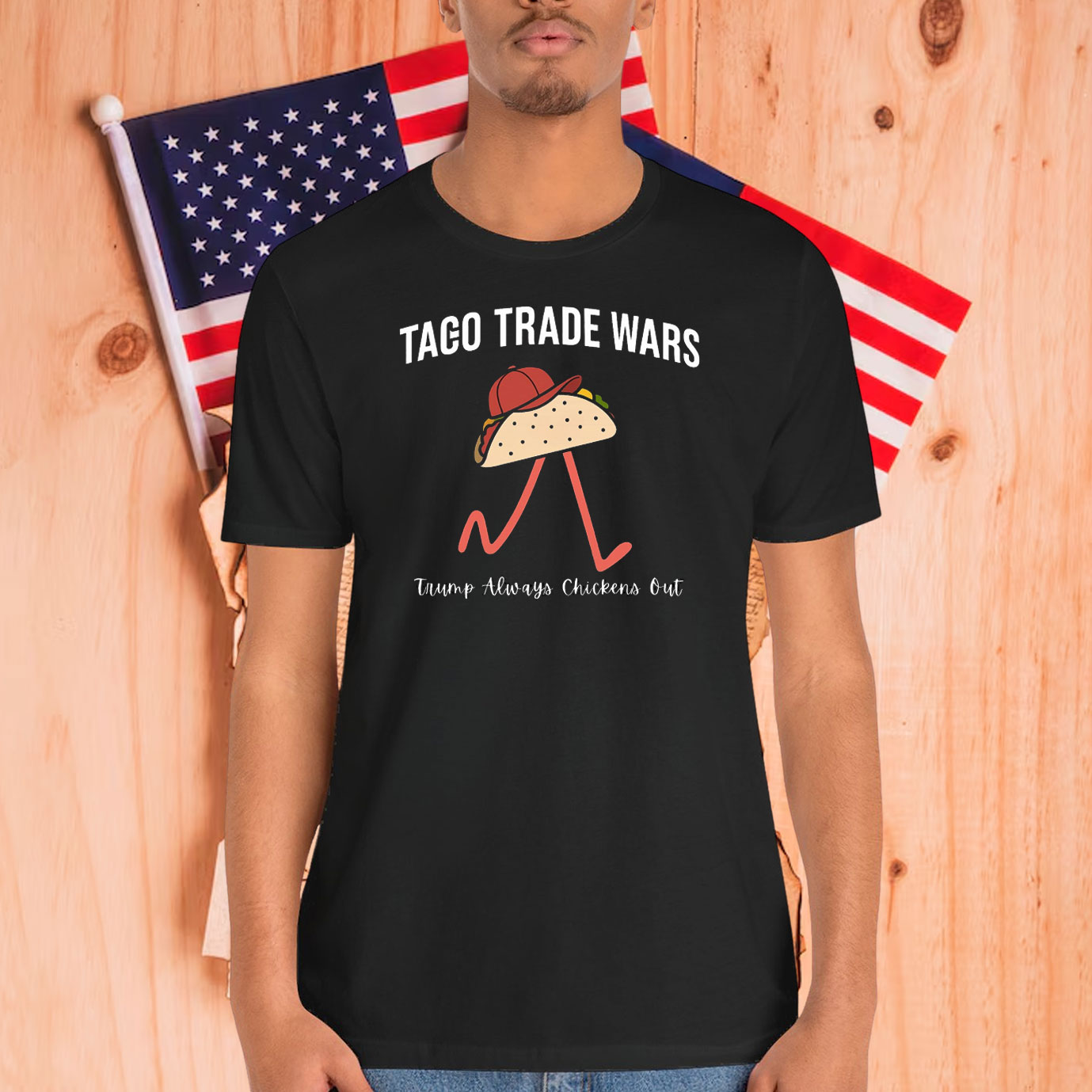 Taco Trade Wars – Trump Always Chickens Out Shirt
