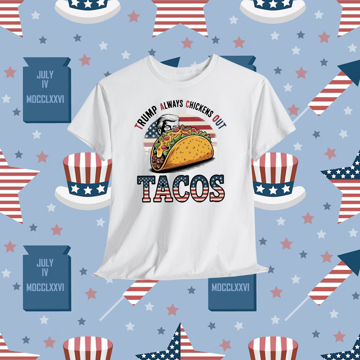Tacos Trump Always Chickens Out Shirt