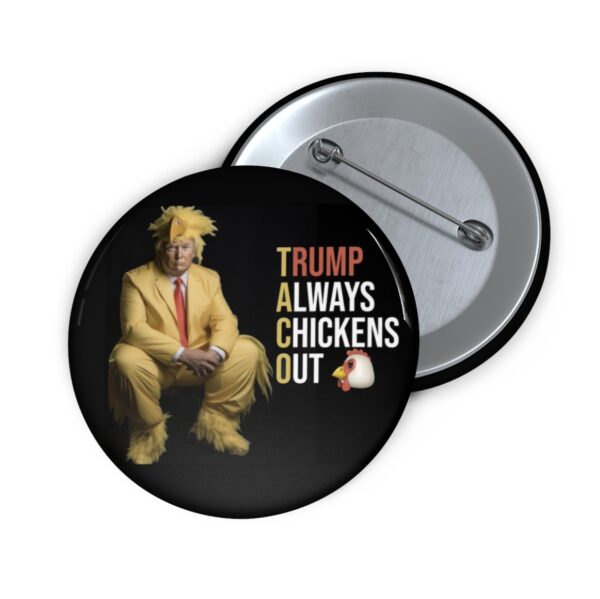 Trump Always Chickens Out Buttons