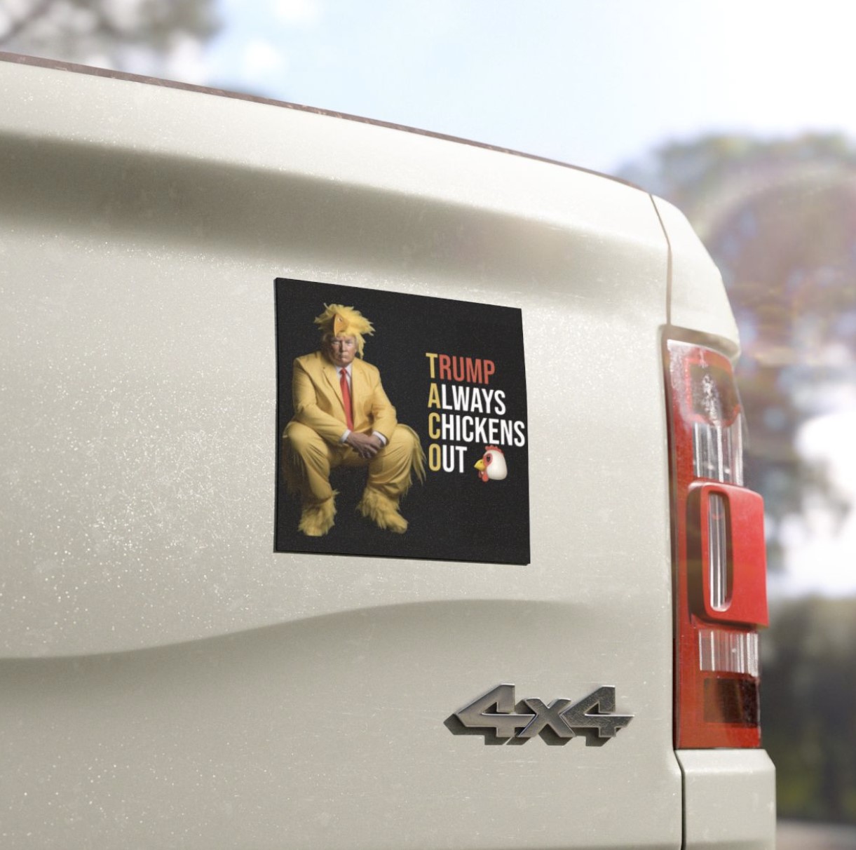 Trump Always Chickens Out Car Magnet
