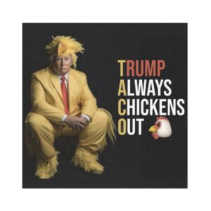 Trump Always Chickens Out Car Magnet