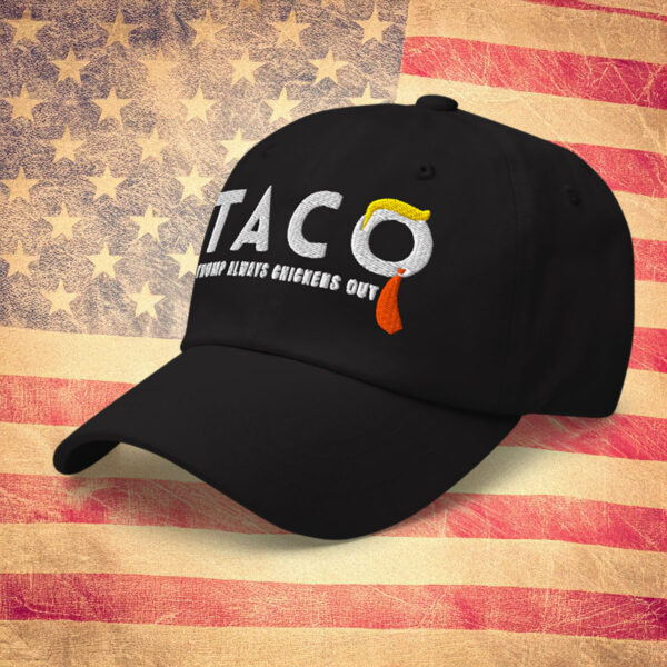 Trump Taco Hat Trump Always Chickens Out