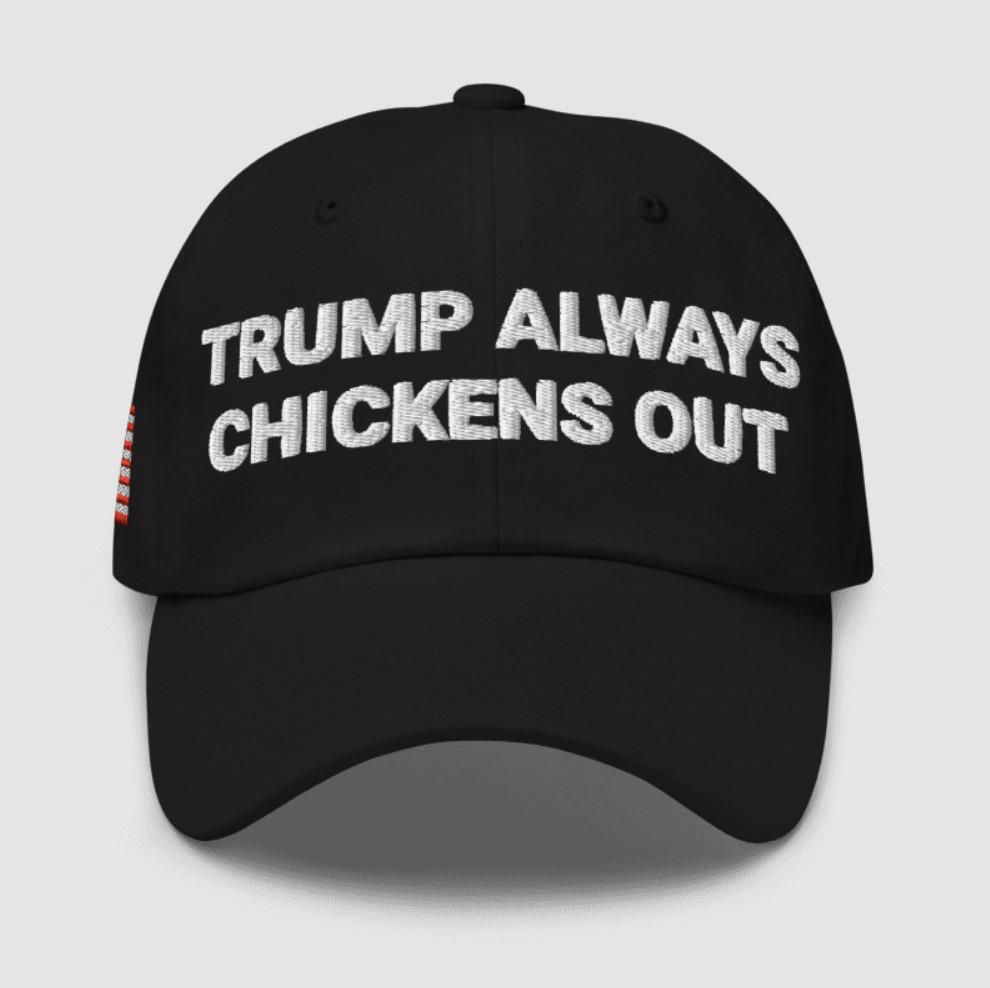 Trump Always Chickens Out Hat