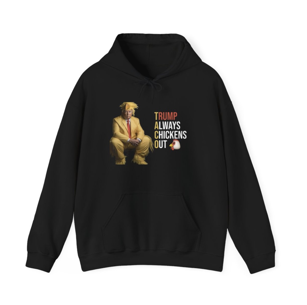 Trump Always Chickens Out Hoodie