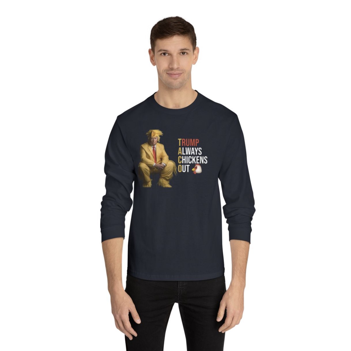 Trump Always Chickens Out Long Sleeve