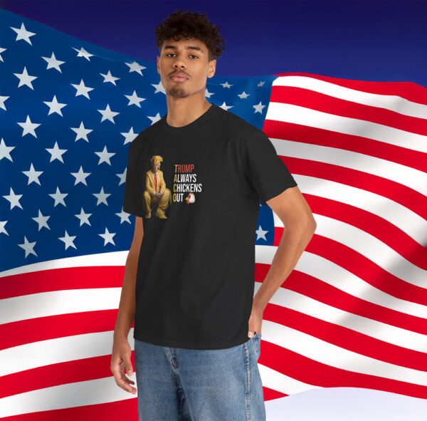 Trump Always Chickens Out Shirt - Image 2