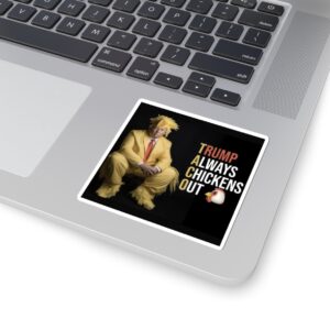 Trump Always Chickens Out Stickers