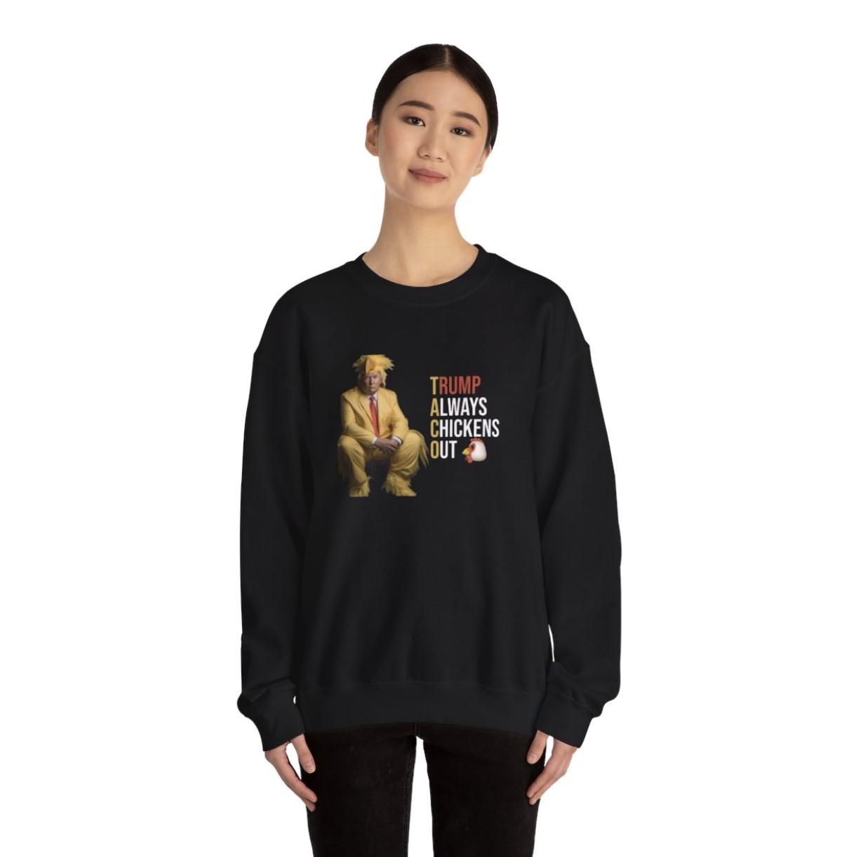 Trump Always Chickens Out Sweatshirt