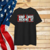 Trump Always Chickens Out T-Shirts