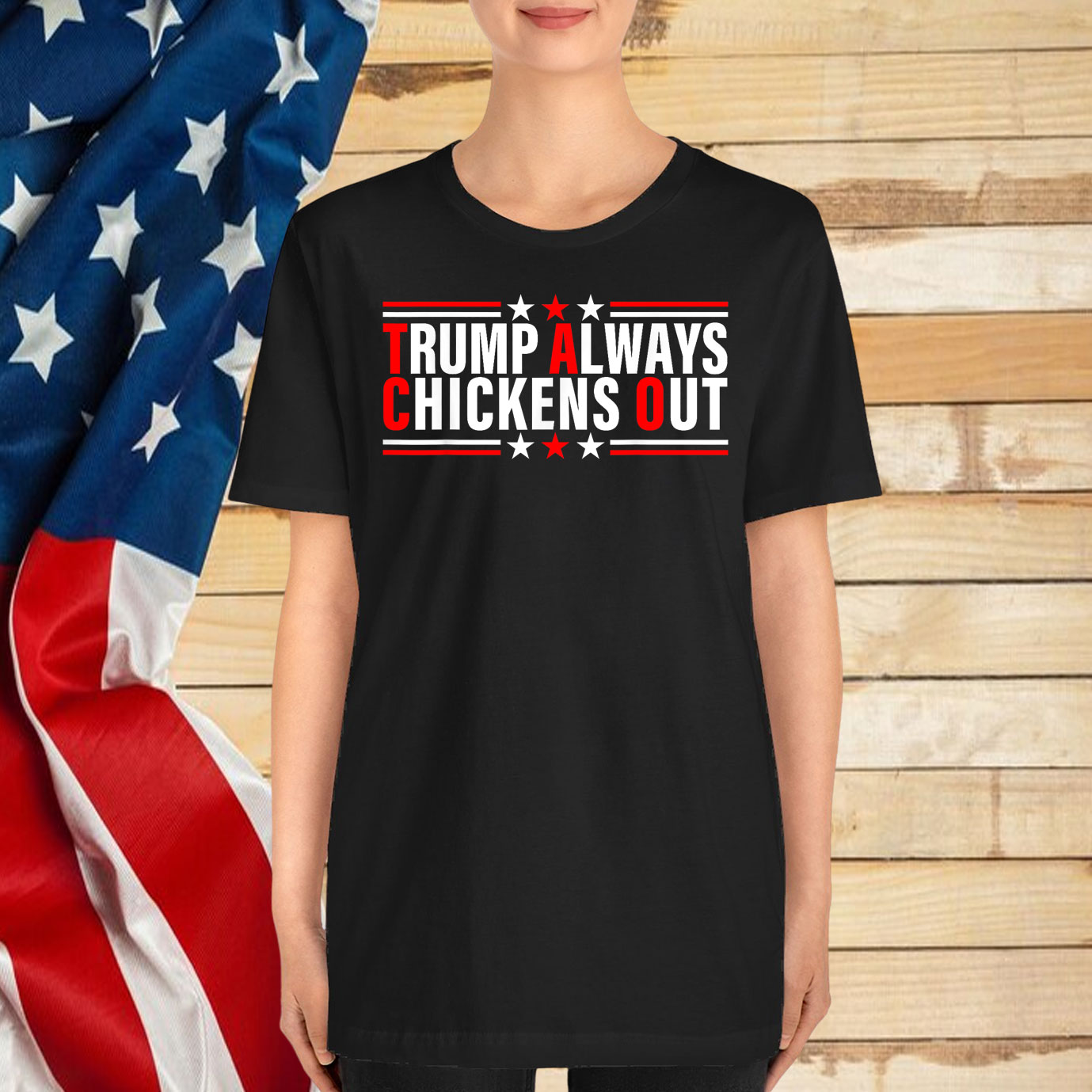 Trump Always Chickens Out T-Shirts