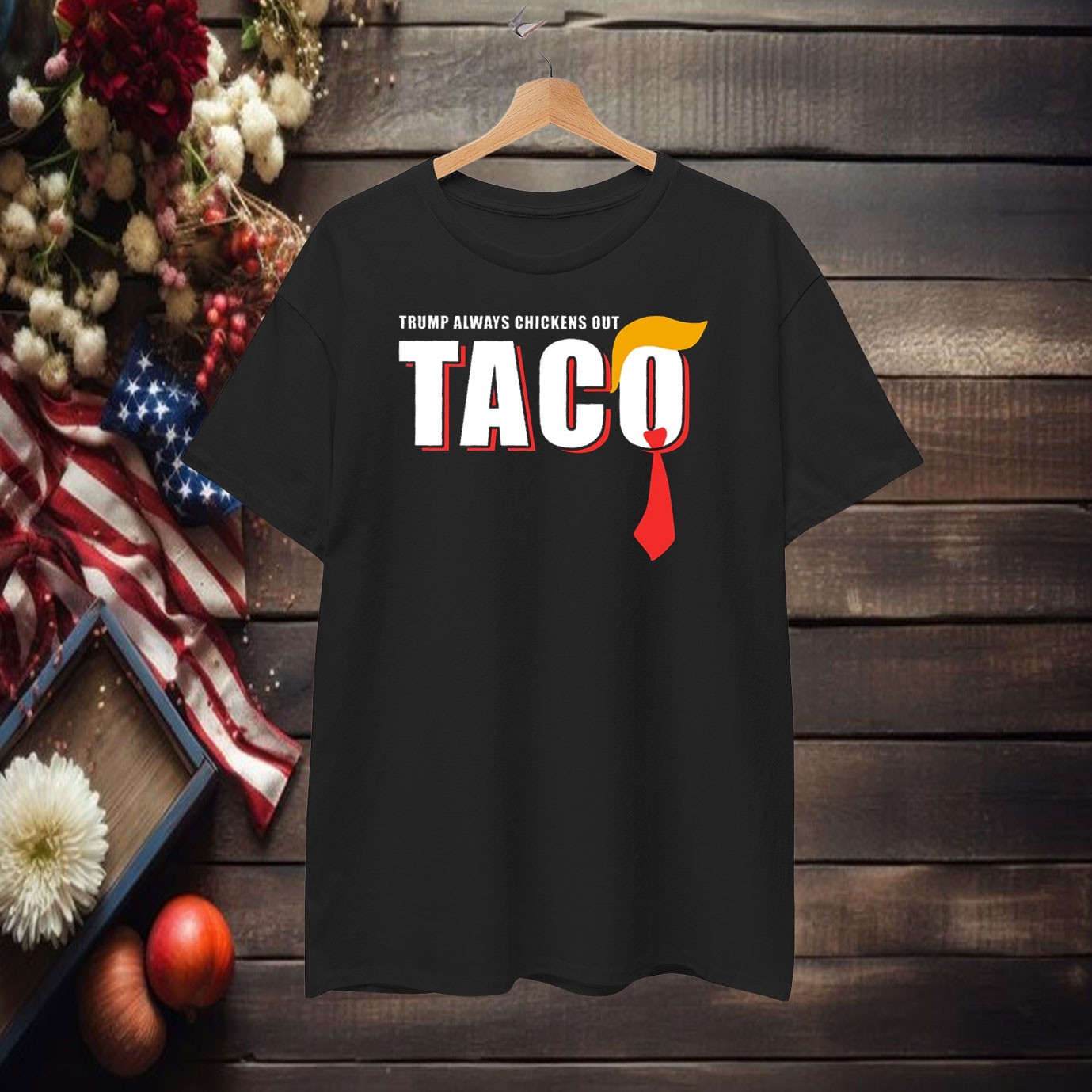 Trump Always Chickens Out Taco Shirt