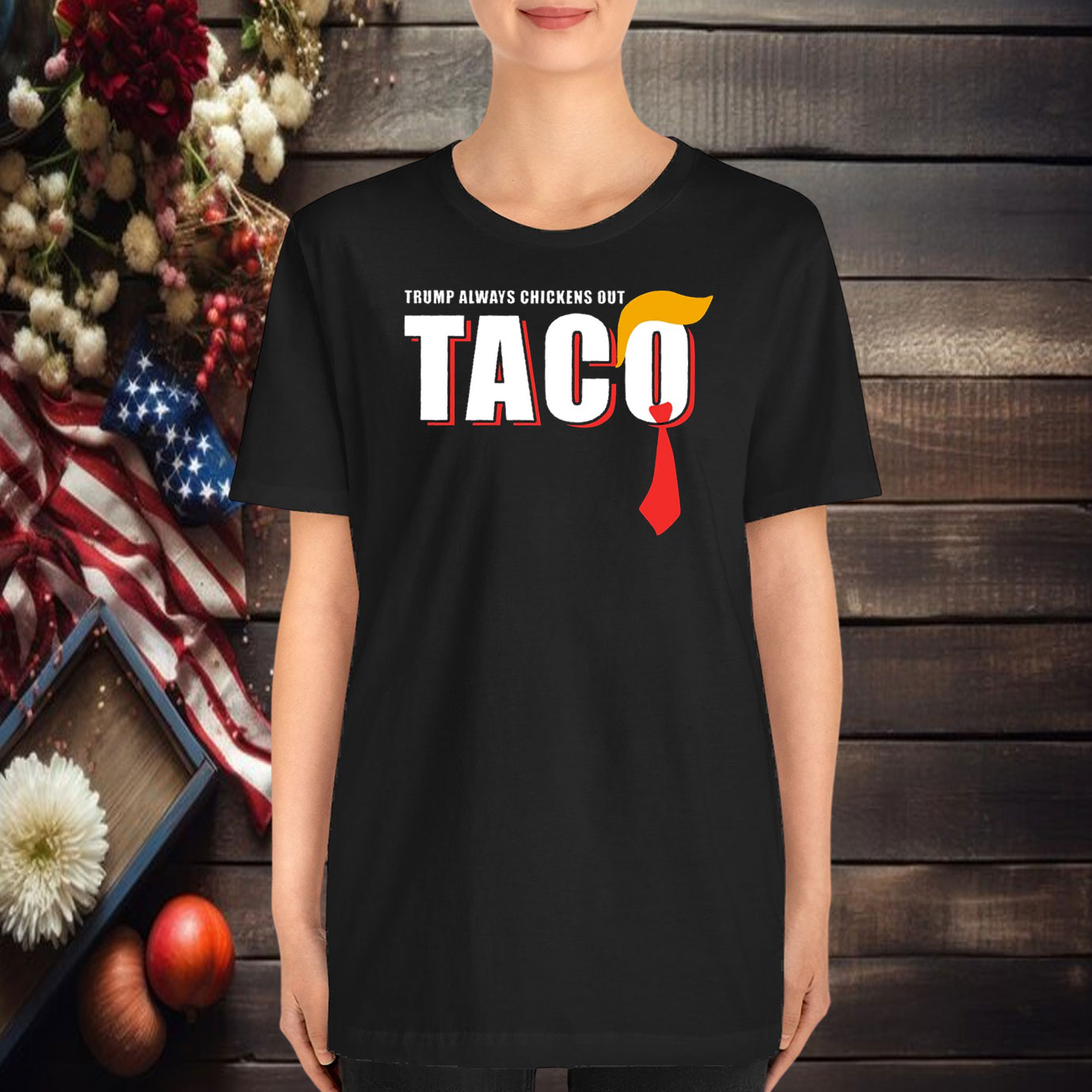 Trump Always Chickens Out Taco Shirt