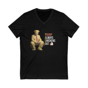 Trump Always Chickens Out V-Neck Shirt